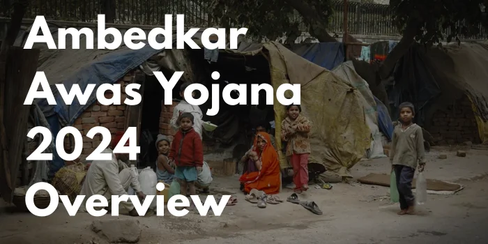 Ambedkar Awas Yojana 2024 Overview