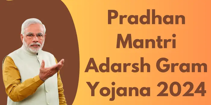 Pradhan Mantri Adarsh Gram Yojana 2025