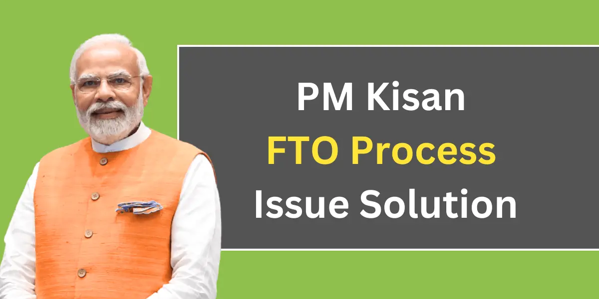 PM Kisan FTO Status