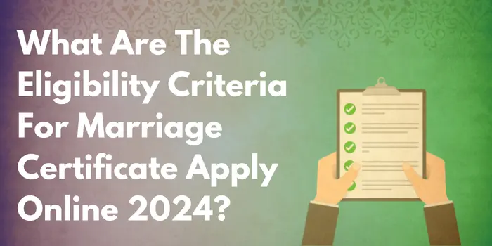 What Are The Eligibility Criteria For Marriage Certificate Apply Online 2025?