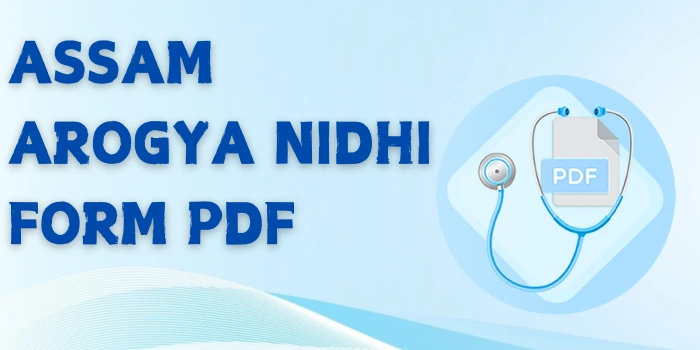 Assam Arogya Nidhi Form Pdf