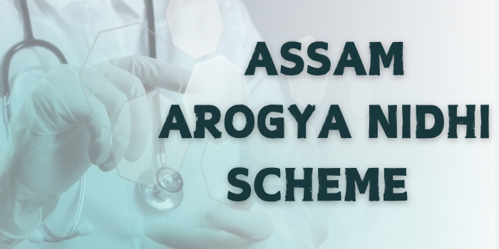 Assam Arogya Nidhi Scheme