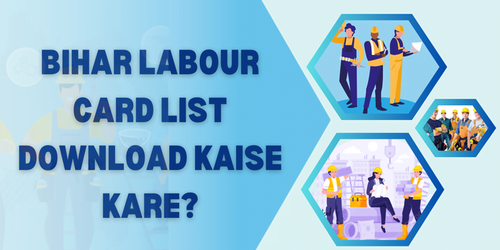 Bihar Labour card list download kaise kare?