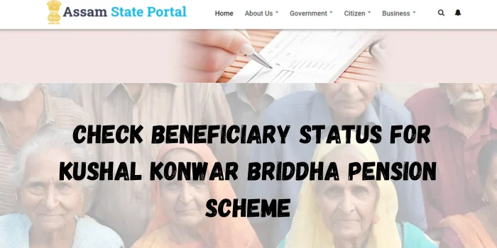 Check Beneficiary Status For Kushal Konwar Briddha Pension Scheme