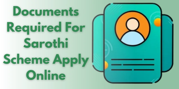 Documents Required For Sarothi Scheme To Apply Online