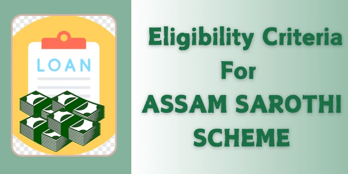 Eligibility Criteria For Assam Sarothi Scheme