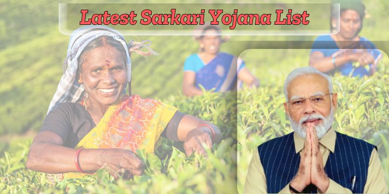 Latest Sarkari Yojana List 2025